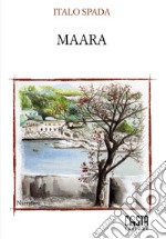 Maara. Nuova ediz. libro