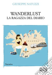 Wanderlust. La ragazza del diario libro