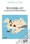 Wanderlust. La ragazza del diario libro