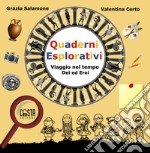 Quaderni esplorativi. Viaggio nel tempo: dei ed eroi libro