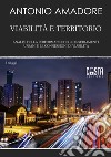 Viabilità e territorio. Analisi della performance degli insediamenti urbani e le connessioni di viabilità libro di Amadore Antonio