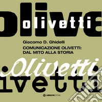 Comunicazione Olivetti: dal mito alla storia