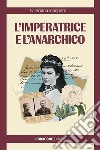 L'imperatrice e l'anarchico libro di Maspero Valeriana