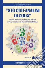 «Sto coi fanalini di coda». Marco Pedrini: una vita per i diritti delle persone con disabilità intellettiva