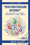 «Sto coi fanalini di coda». Marco Pedrini: una vita per i diritti delle persone con disabilità intellettiva libro di Ghidelli Giacomo D.