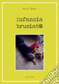 Infanzia bruciat@ libro