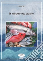 Il pescato del giorno