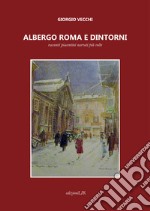 Albergo Roma e dintorni. Racconti piacentini narrati più volte libro