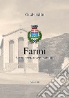Farini. Storia territorio e personalità libro