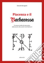 Piacenza e il Barbarossa