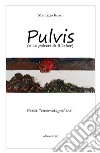 Pulvis (o le polveri di Blücher). Poesie cinematografiche libro