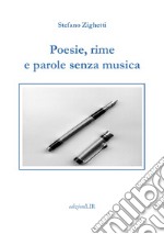 Poesie, rime e parole senza musica