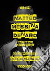 Matteo Messina Denaro. L'ultimo boss di «Cosa nostra» libro