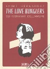 The love bunglers. Gli imbranati dell'amore libro