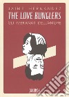 The love bunglers. Gli imbranati dell'amore libro di Hernandez Jaime