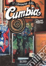 Il cammino della cumbia libro