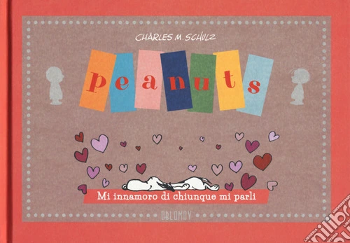 Peanuts. Mi innamoro di chiunque mi parli