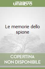 Le memorie dello spione