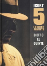 5 è il numero perfetto. Dietro le quinte libro