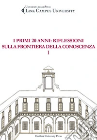 I primi 20 anni: riflessioni sulla frontiera della conoscenza. Vol. 2 libro
