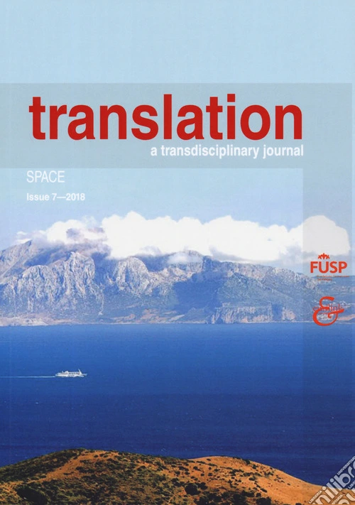 Translation. A transdisciplinary journal (2017). Vol. 7: Space
