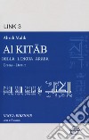 Al Kitab della lingua araba. Teoria-pratica. Con CD-Audio libro di Malik Abrah