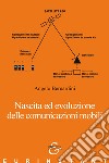 Nascita ed evoluzione delle comunicazioni mobili libro