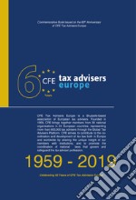 CFE Tax Advisers Europe. Commemorative book issued on the 60th anniversary of CFE Tax Advisers Europe libro