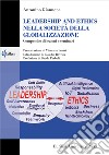 Leadership and ethics nella società della globalizzazione. Compendio di lezioni e seminari. Nuova ediz. libro di Giannone Antonino