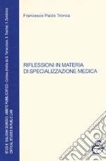 Riflessioni in materia di specializzazione medica