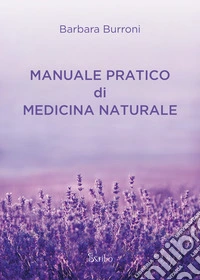 Manuale pratico di medicina naturale libro