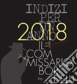 2018 indizi per un anno. Il commissario Bordelli libro