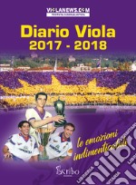 Diario Viola 2017/2018. Le grandi emozioni