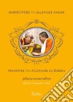 Manovre per alleviare la rabbia. Ediz. italiana, inglese e thailandese libro