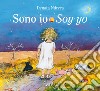 Sono io. Ediz. italiana e spagnola libro