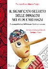 Il significato segreto delle immagini nei film e nei sogni. La manipolazione individuale dell'essere umano libro