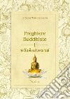 Preghiere buddhiste. Vol. 1 libro