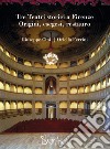 Tre teatri storici a Firenze. Origini, esegesi, restauro libro