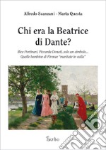 Chi era la Beatrice di Dante? Bice Portinari, Piccarda Donati, solo un simbolo... Quelle bambine di Firenze «maritate in culla»