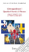 Girovagando per i quartieri storici di Firenze. A braccetto con Luciano Artusi per il Quartiere di Santo Spirito libro