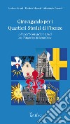 Girovagando per i quartieri storici di Firenze. A braccetto con Luciano Artusi per il quartiere di Santa Croce libro