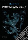 Sotto il segno di Bath libro