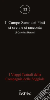 Il Campo Santo dei Pinti si svela e si racconta. I viaggi teatrali della Compagnia delle Seggiole libro