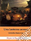 Una lanterna accesa libro di Mantovani Gabriella