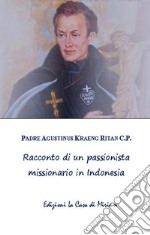 Racconto di un passionista missionario in Indonesia