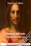 «Liberaci dal male». Preghiere di liberazione. Vol. 3 libro