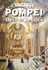 Pompei. Storia del Santuario libro