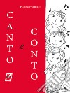 Canto e conto. Nuova ediz. libro