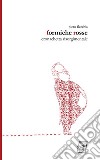 Formiche rosse. Cronachetta risorgimentale. Nuova ediz. libro di Flecchia Piero