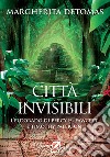 Città invisibili. L'Eldorado di Percy H. Fawcett e Timothy Paterson libro